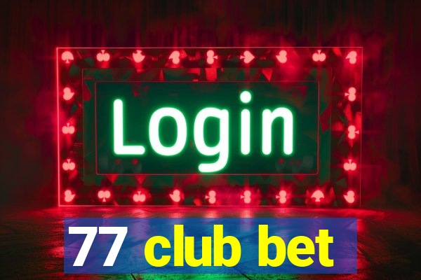 77 club bet