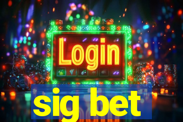 sig bet