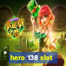 hero 138 slot