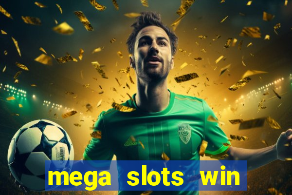 mega slots win real money dana