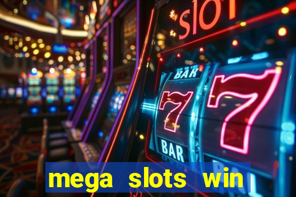 mega slots win real money dana