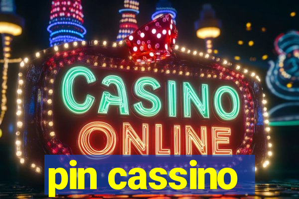 pin cassino