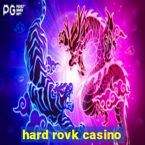 hard rovk casino