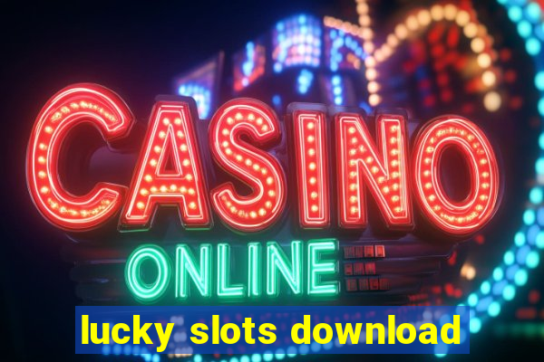 lucky slots download