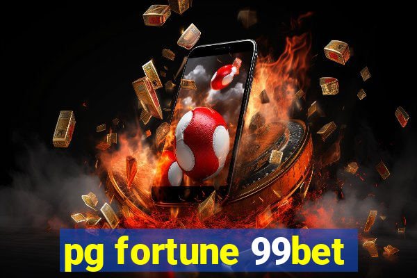 pg fortune 99bet