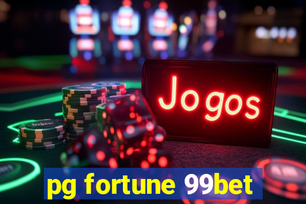 pg fortune 99bet