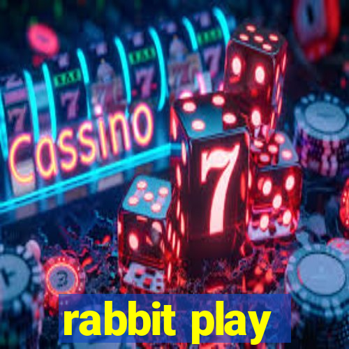 rabbit play