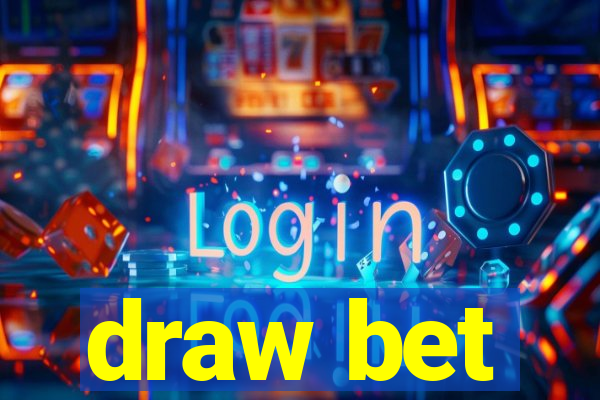 draw bet