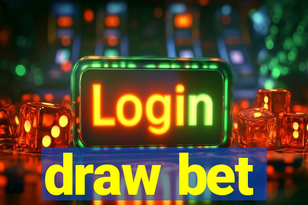 draw bet