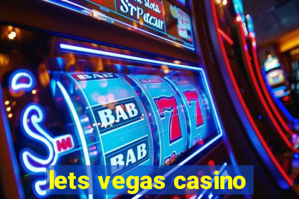 lets vegas casino