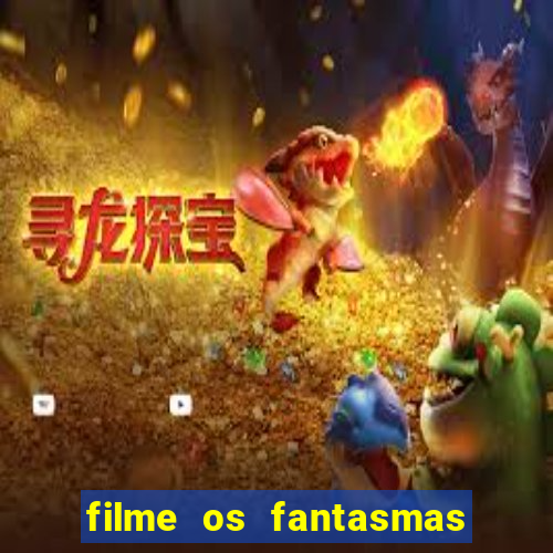 filme os fantasmas de scrooge