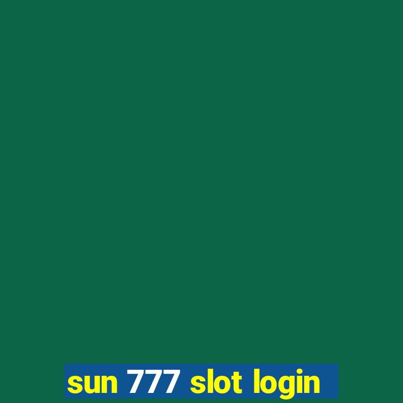 sun 777 slot login