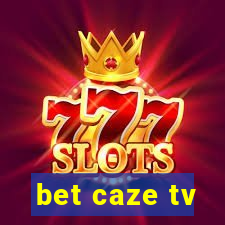 bet caze tv