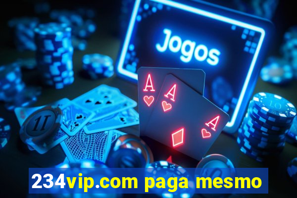 234vip.com paga mesmo