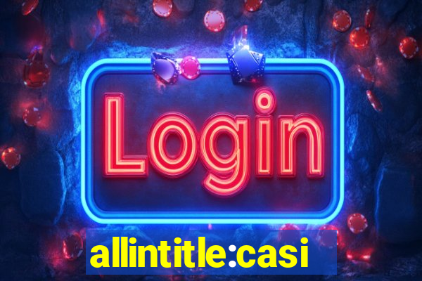 allintitle:casino