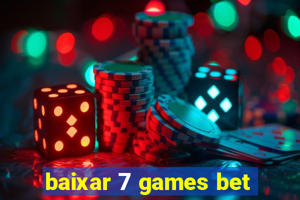 baixar 7 games bet