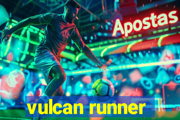 vulcan runner