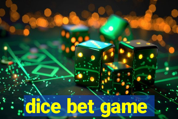 dice bet game