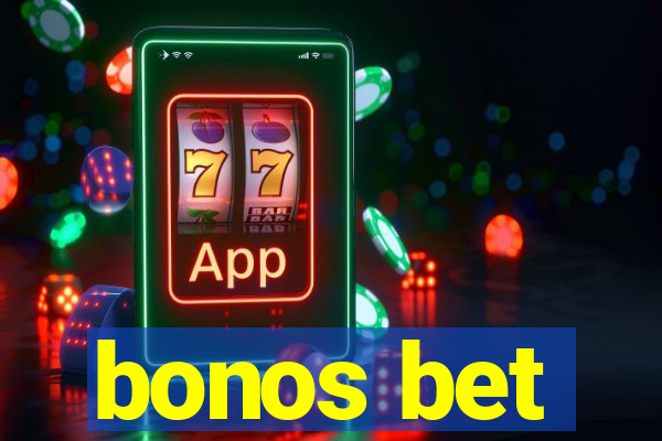 bonos bet