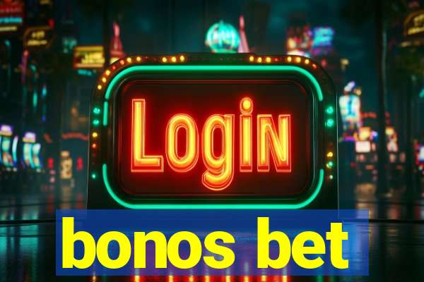 bonos bet