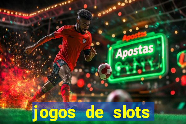 jogos de slots online gratis