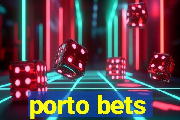 porto bets