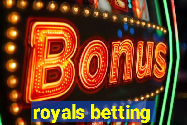 royals betting