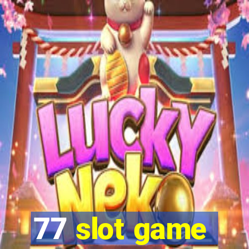 77 slot game