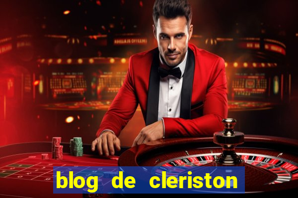 blog de cleriston silva serrinha bahia