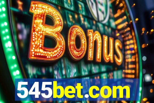 545bet.com