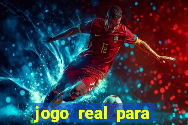 jogo real para ganhar dinheiro