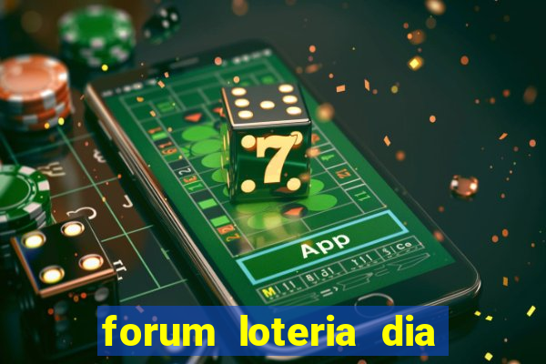 forum loteria dia de sorte