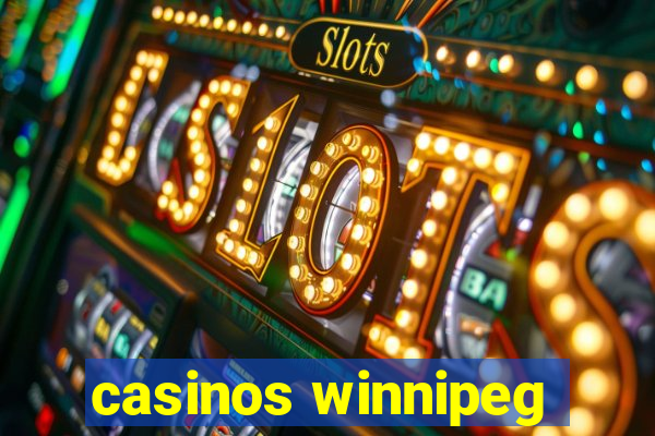 casinos winnipeg