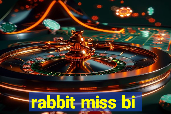 rabbit miss bi