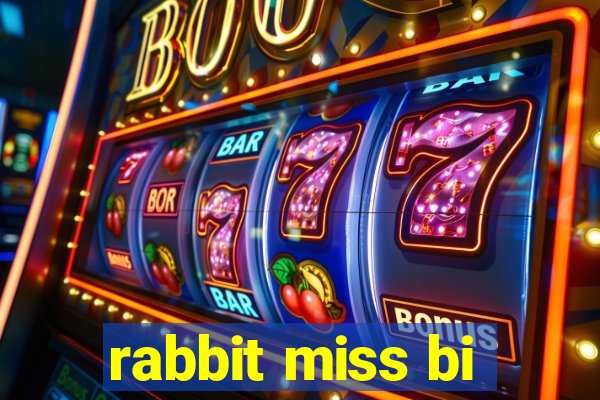 rabbit miss bi