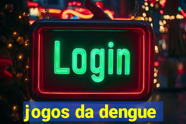 jogos da dengue