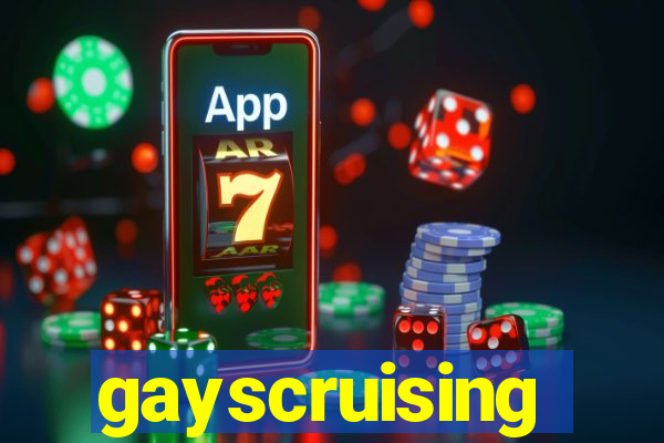 gayscruising