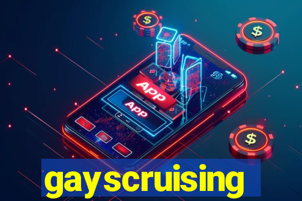 gayscruising