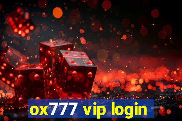 ox777 vip login