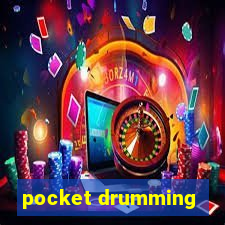 pocket drumming