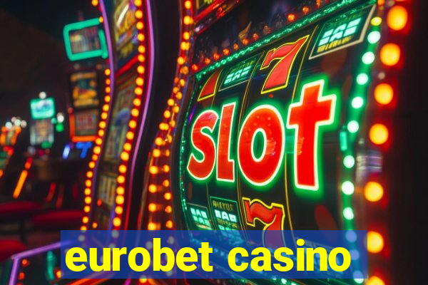 eurobet casino