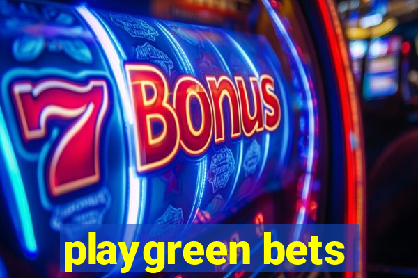 playgreen bets