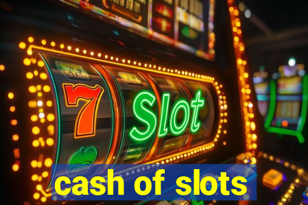 cash of slots