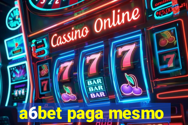 a6bet paga mesmo