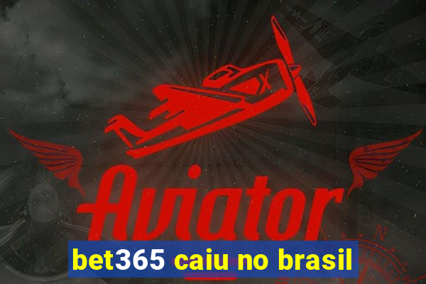 bet365 caiu no brasil