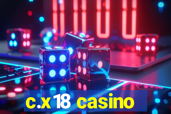 c.x18 casino