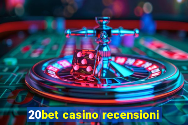 20bet casino recensioni