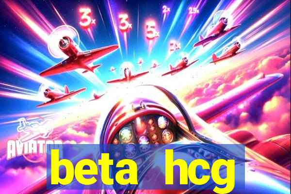 beta hcg indeterminado pode ser positivo