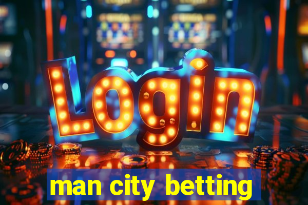 man city betting