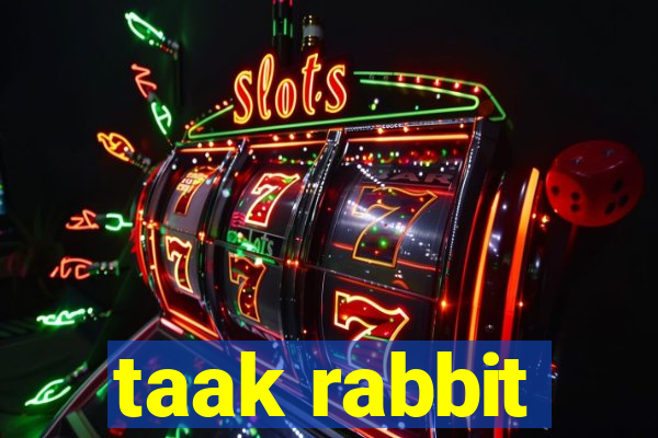 taak rabbit